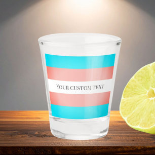 Transgender custom text trans drinks shot glass