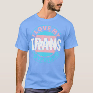 Transgender I Love my Trans Boyfriend LGBT T-Shirt