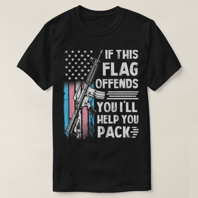 Transgender If This Flag Offends You AR15 Gun Righ T-Shirt (Design Front)