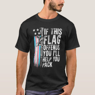 Transgender If This Flag Offends You Ar 15 Gun Rig T-Shirt