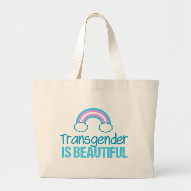 Transgender is Beautiful Rainbow Blue Pink White Large Tote Bag (Front)