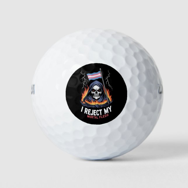 Transgender LGBT Pride I Reject My Mortal Flesh Golf Balls (Front)