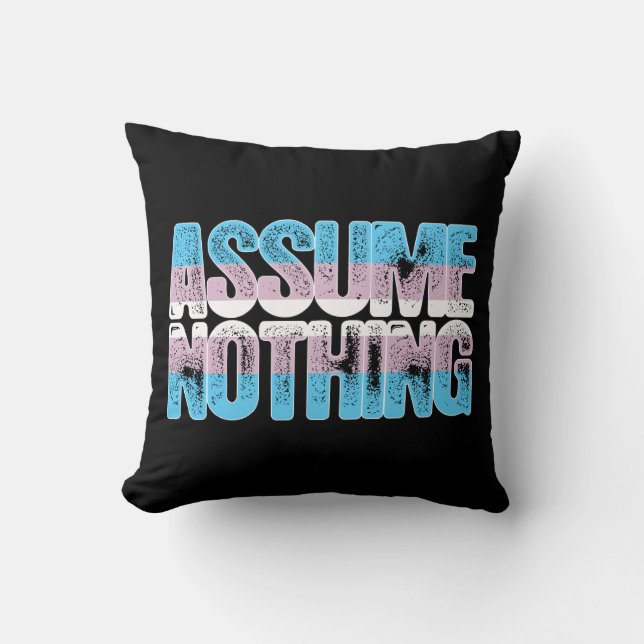 Transgender Pride Assume Nothing Cushion (Front)