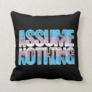 Transgender Pride Assume Nothing Cushion