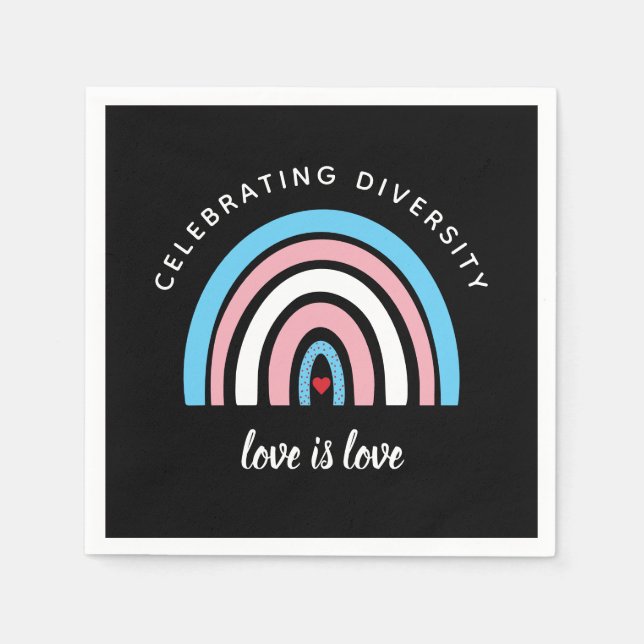 Transgender Pride Celebrating Diversity Love Quote Napkin (Front)
