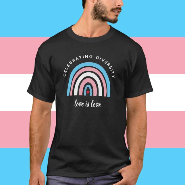 Transgender Pride Celebrating Diversity Love Quote T-Shirt (Creator Uploaded)