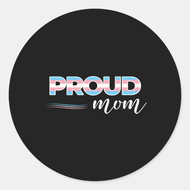 Transgender Pride Proud Trans Mum Equality And Lov Classic Round Sticker (Front)