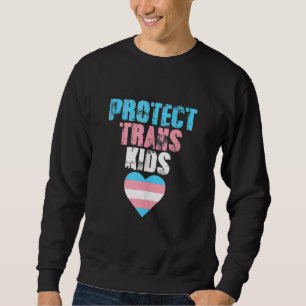 Transgender Protect Trans Kids Lgbtq Queer Sweatshirt
