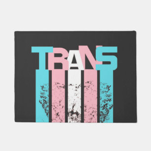 Transgender. Your Opinion Is Not Needed. Doormat