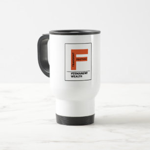 TRANSIENT FRICTION. PERMANENT WEALTH – investor Travel Mug