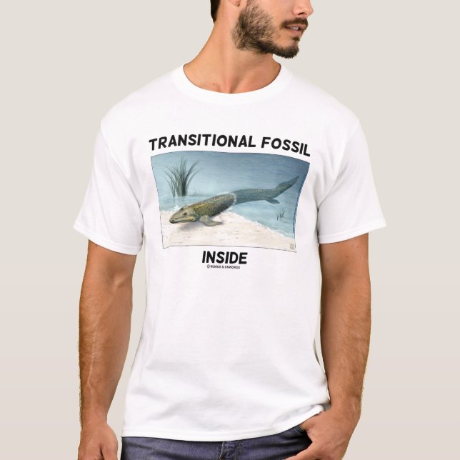 Transitional Fossil Inside Tiktaalik rosaea T-Shirt (Front)