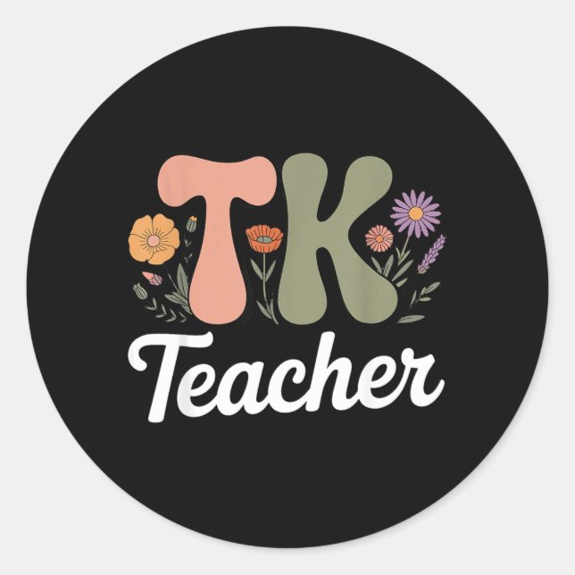 Transitional Kindergarten Educator Tk Teacher Classic Round Sticker (Front)
