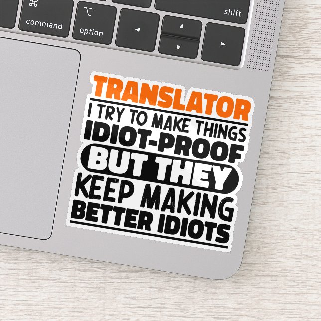 Translator I Try To Make Things Funny Sayings Cool (Detail)