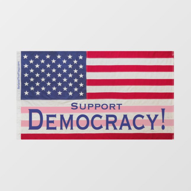 Translucent Window Cling- "Support Democracy" Flag Window Cling (Sheet)
