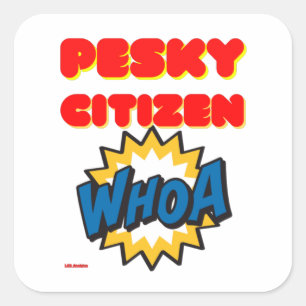 transparent square sticker "PESKY CITIZEN"