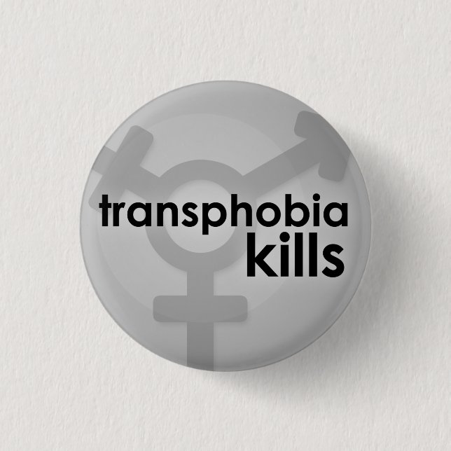 Transphobia Kills 3 Cm Round Badge (Front)