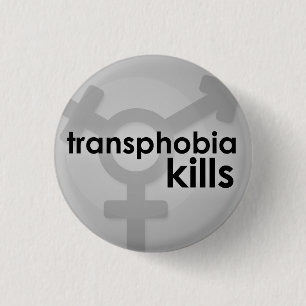Transphobia Kills 3 Cm Round Badge