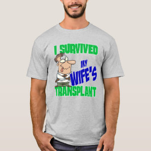 Transplant Caregiver I Survived Wife's Transplant T-Shirt