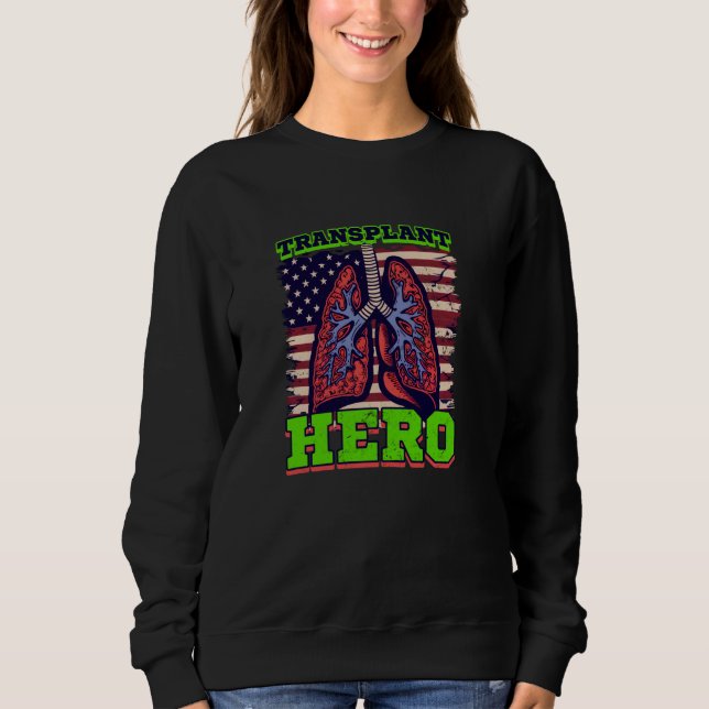Transplant Hero Design Lung Transplant Sweatshirt (Front)