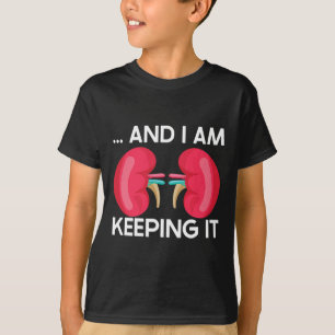 Transplant Kidney Donor Kidney Disease 2  T-Shirt