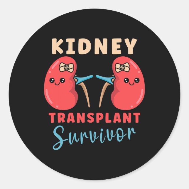 Transplant Kidney Donor Kidney Disease 5  Classic Round Sticker (Front)