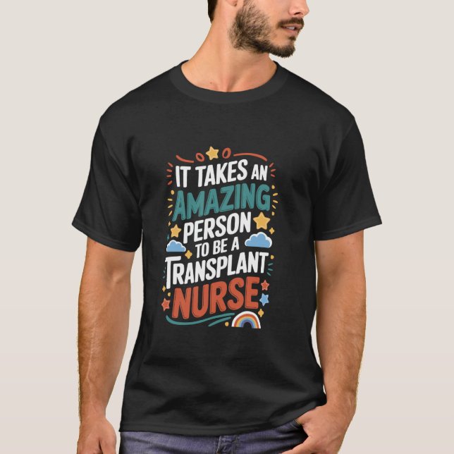Transplant Nursing Design Bone Marrow BMT Practiti T-Shirt (Front)