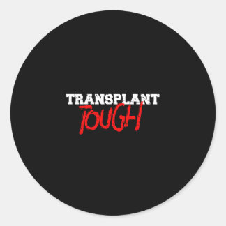 Transplant Tough Classic Round Sticker