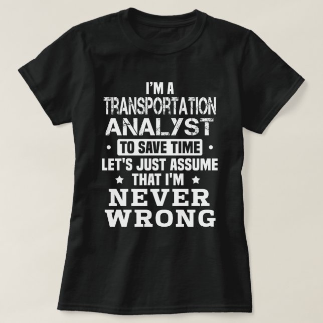 Transportation Analyst T-Shirt (Design Front)