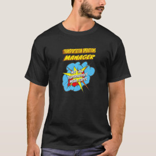 Transportation Operations Manager Superhero Job T-Shirt