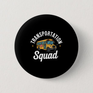 Transportation Squad Back To School Bus Driver Mon 6 Cm Round Badge
