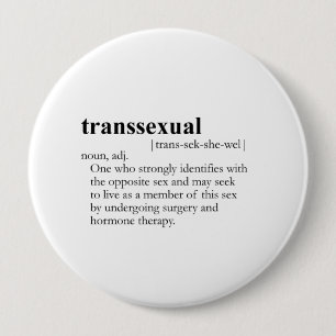 TRANSSEXUAL DEFINITION 10 CM ROUND BADGE
