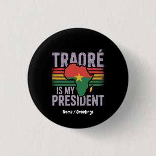 Traore Is My President Burkina Faso Show Pride 3 Cm Round Badge