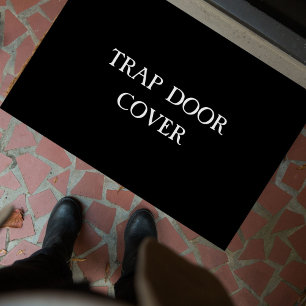 "TRAP DOOR COVER" funny introvert doormat