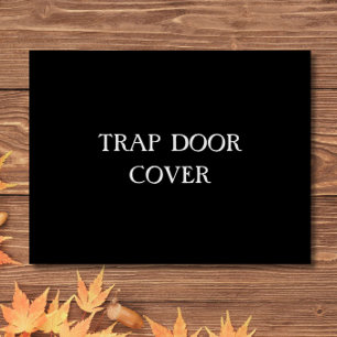 "TRAP DOOR COVER" funny introvert doormat