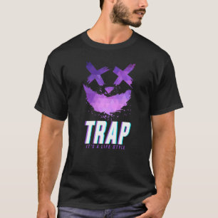 Trap Music Idea For Women & Trap Festival Outfit T-Shirt