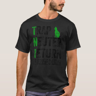 Trap Neuter Return The Humane Solution T-Shirt