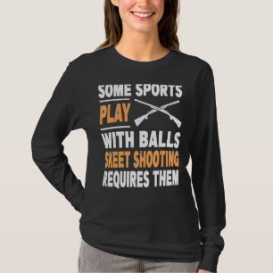 Trap Shooting For A Trap Shooter T-Shirt