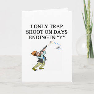 TRAP shooting joke Card