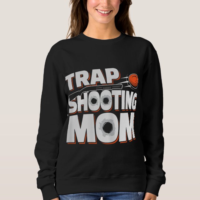 Trap Shooting Mum Sweatshirt (Front)
