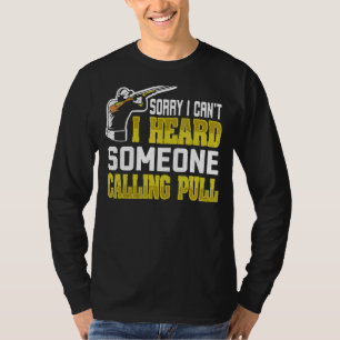 Trap Shooting Quote For A Trap Shooter T-Shirt
