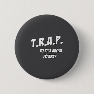 Trap To Rise Above Verty Melanin Pn Equality  6 Cm Round Badge