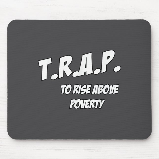 Trap To Rise Above Verty Melanin Pn Equality  Mouse Mat (Front)