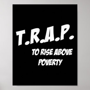 Trap To Rise Above Verty Melanin Pn Equality  Poster