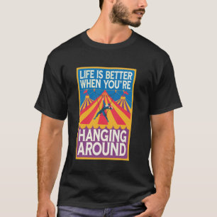 Trapeze Artist Aerialist Circus Staff Carnival Aer T-Shirt