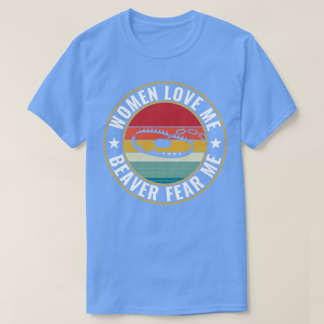 Trapper Funny Beaver Fear Me Trap Hunting T-Shirt (Design Front)