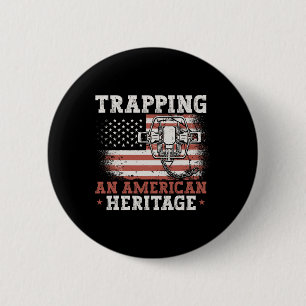 Trapping An American Heritage Trap Hunting Trapper 6 Cm Round Badge
