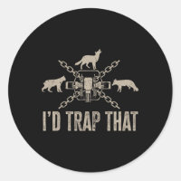 Trapping I'd Trap That Trap Hunting Trapper