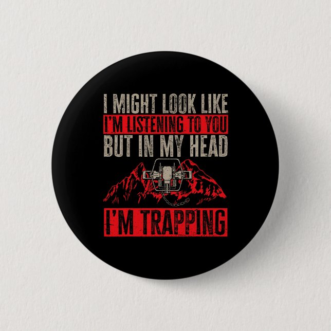 Trapping Trap Hunting Trapper 1  6 Cm Round Badge (Front)