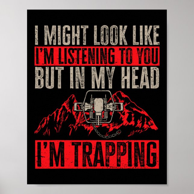 Trapping Trap Hunting Trapper 1  Poster (Front)