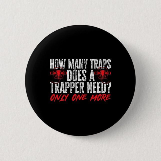 Trapping Trap Hunting Trapper 2  6 Cm Round Badge (Front)